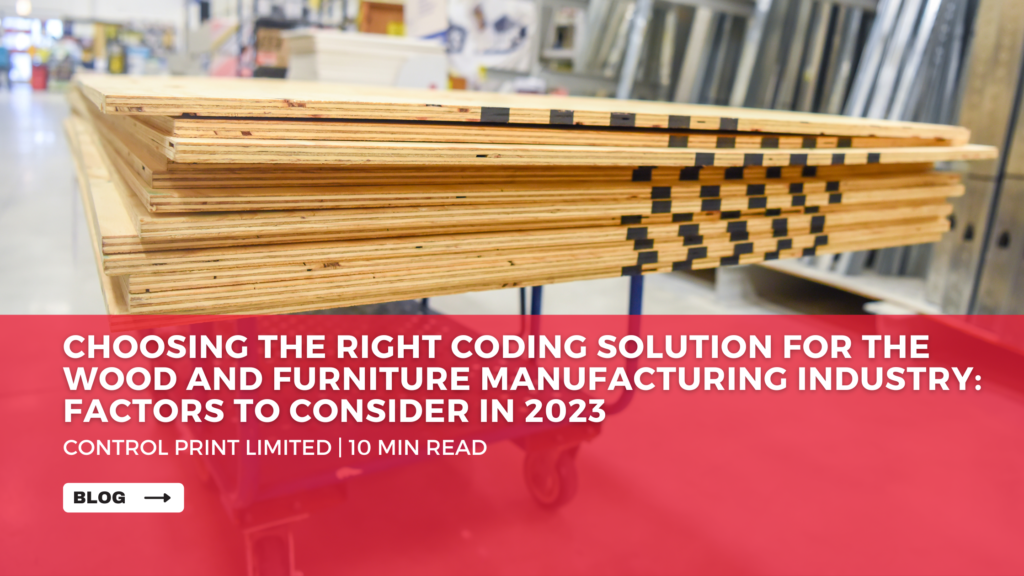 Choosing the right coding solution for the wood and furniture manufacturing industry: Factors to consider in 2023