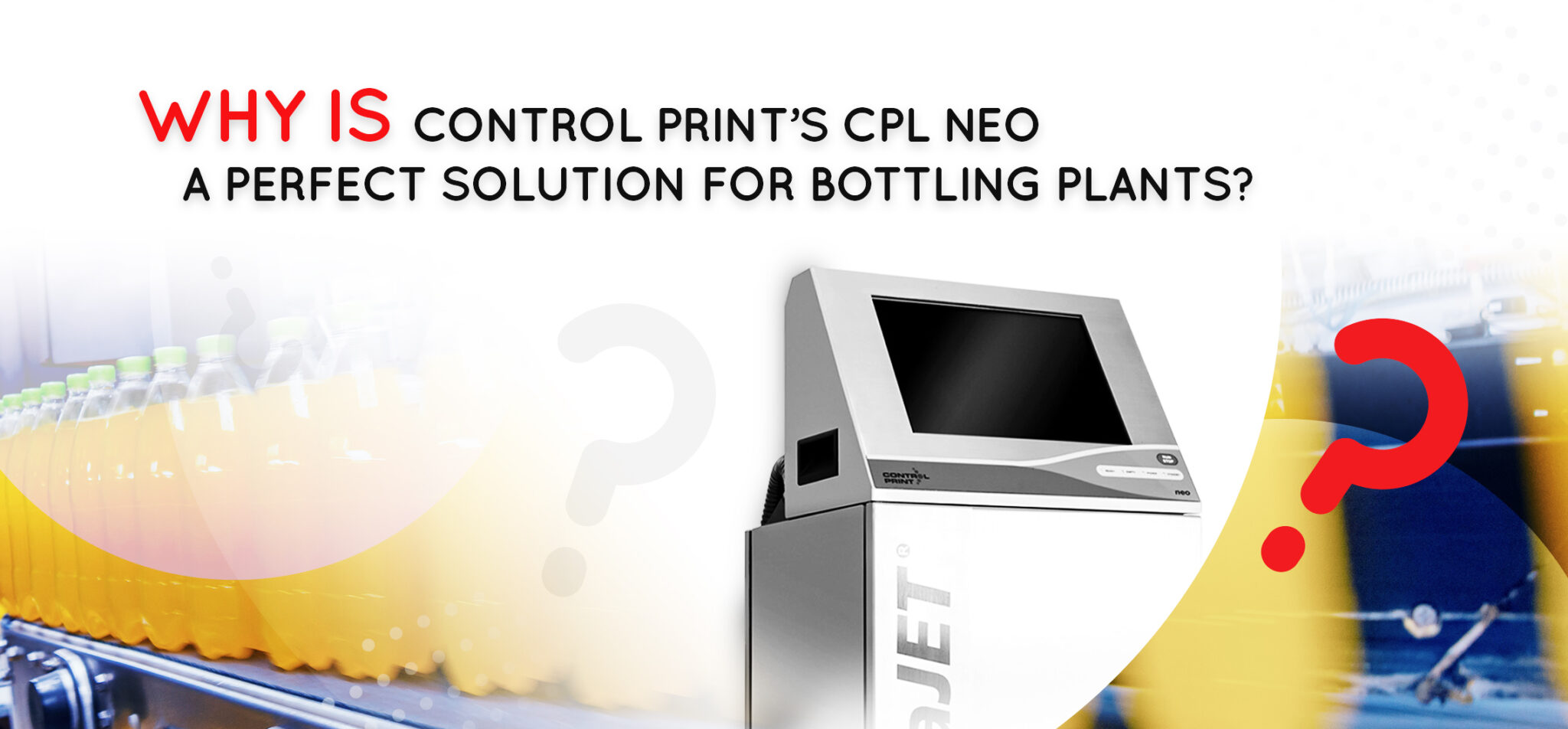 Why is Control Print’s CPL NEO a perfect solution for bottling plants